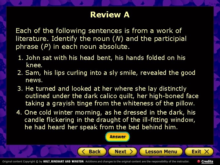 Review A Each of the following sentences is from a work of literature. Identify