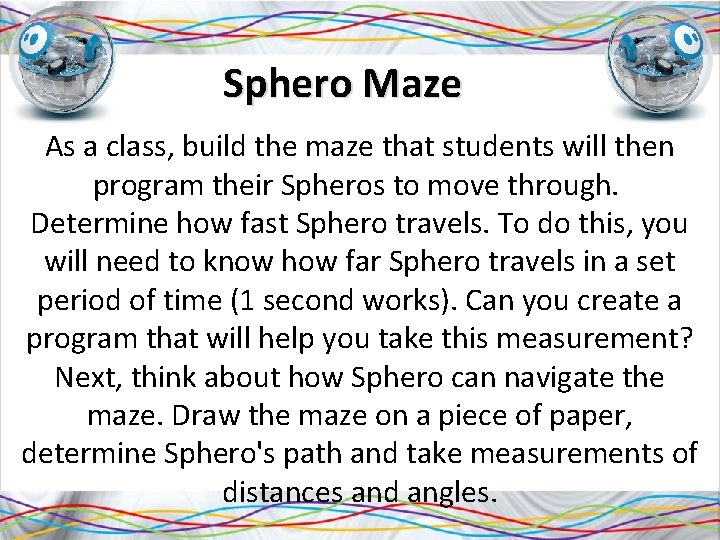 Objective of the lesson Program your Sphero to