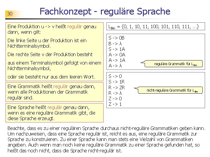 30 Fachkonzept - reguläre Sprache Eine Produktion u -> v heißt regulär genau dann,