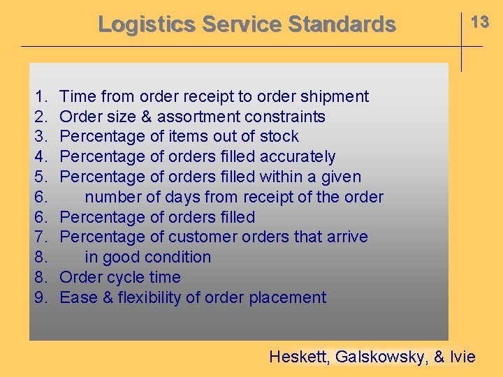 Logistics Service Standards 1. 2. 3. 4. 5. 6. 6. 7. 8. 8. 9.
