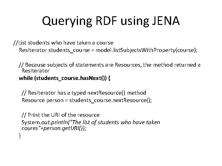 Querying RDF using JENA //List students who have taken a course Res. Iterator students_course