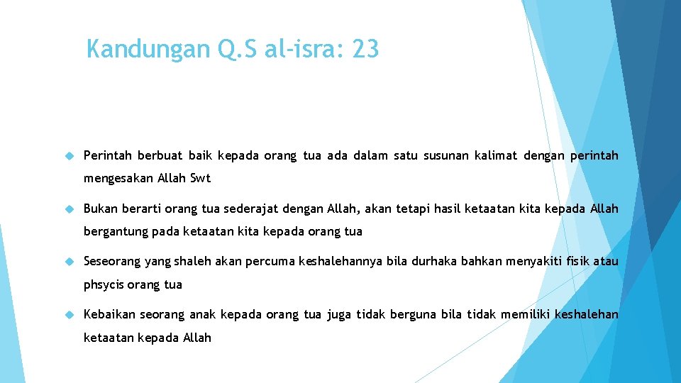 Kandungan Q. S al-isra: 23 Perintah berbuat baik kepada orang tua ada dalam satu