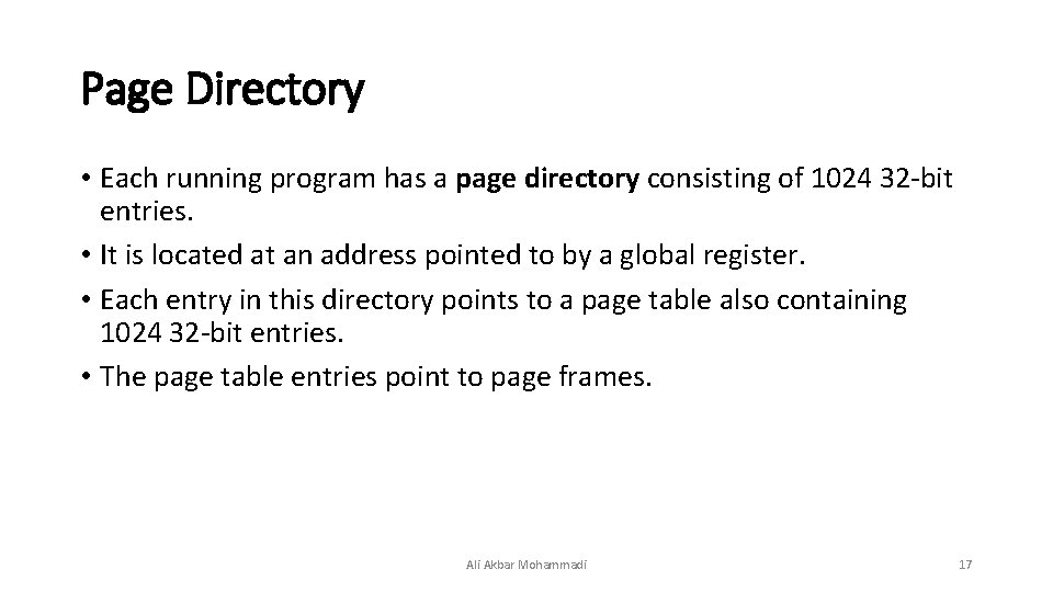 Page Directory • Each running program has a page directory consisting of 1024 32