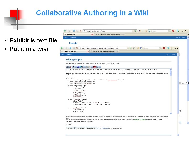 Collaborative Authoring in a Wiki • Exhibit is text file • Put it in