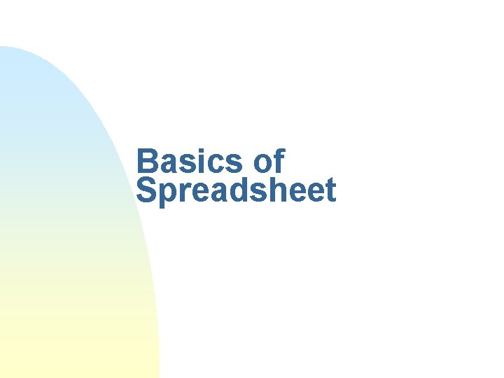 Basics of Spreadsheet 