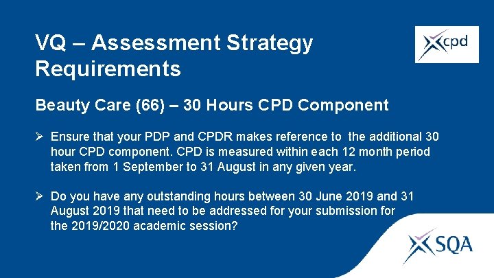 VQ – Assessment Strategy Requirements Beauty Care (66) – 30 Hours CPD Component Ø