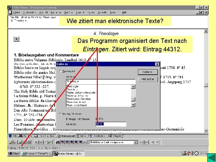 Wie zitiert man elektronische Texte? Das Programm organisiert den Text nach Einträgen. Zitiert wird: