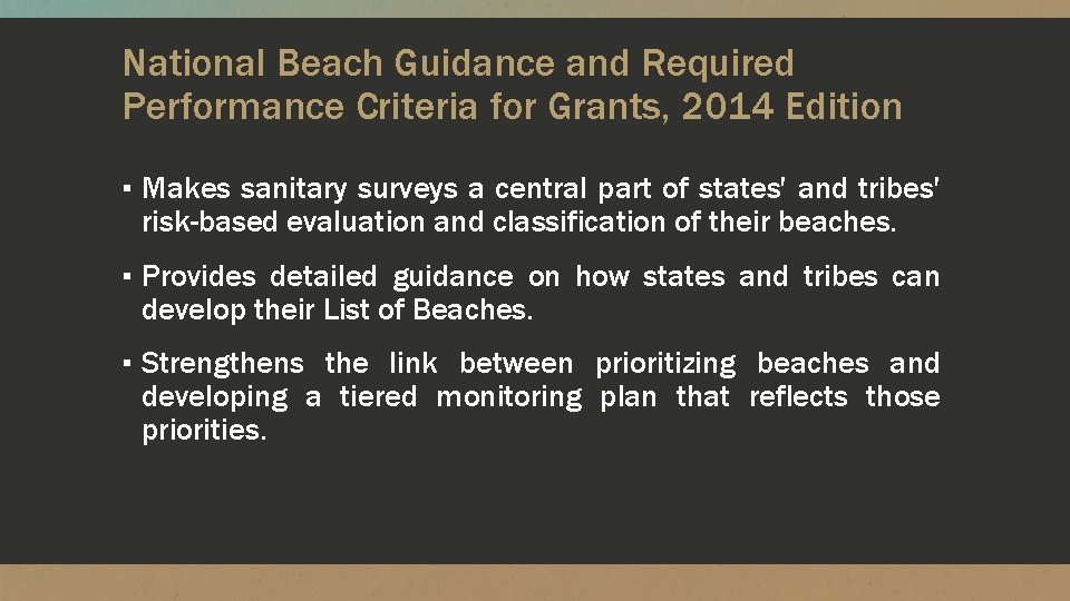 National Beach Guidance and Required Performance Criteria for Grants, 2014 Edition ▪ Makes sanitary