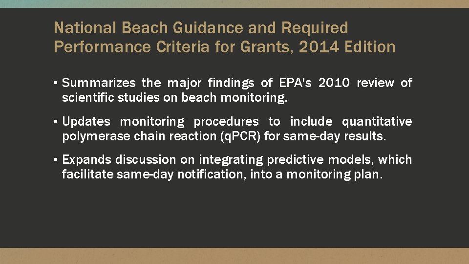 National Beach Guidance and Required Performance Criteria for Grants, 2014 Edition ▪ Summarizes the