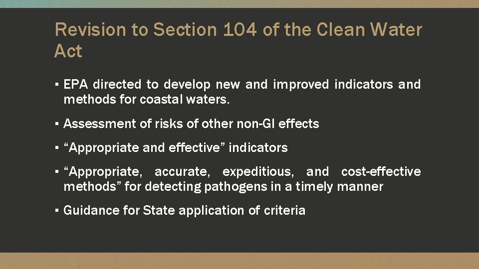 Revision to Section 104 of the Clean Water Act ▪ EPA directed to develop