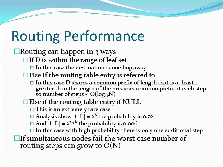 Routing Performance �Routing can happen in 3 ways �If D is within the range