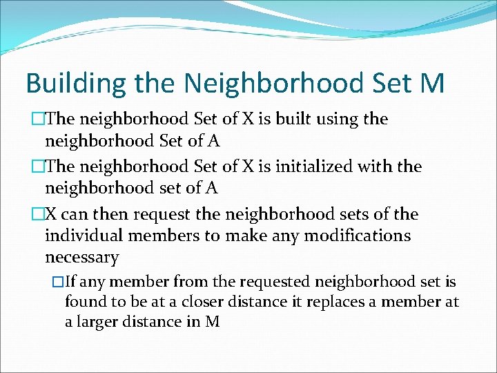 Building the Neighborhood Set M �The neighborhood Set of X is built using the