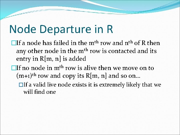 Node Departure in R �If a node has failed in the mth row and