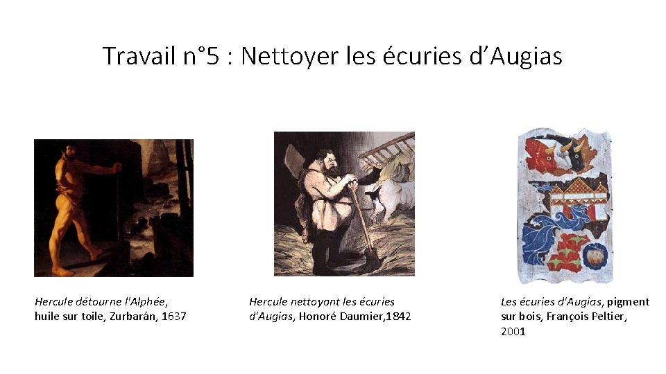 Travail n° 5 : Nettoyer les écuries d’Augias Hercule détourne l'Alphée, huile sur toile,