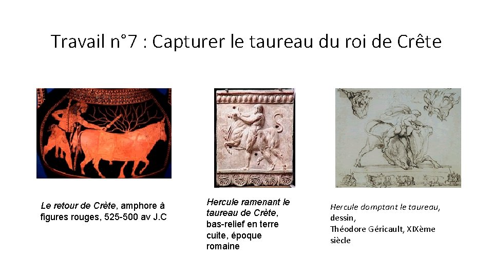 Travail n° 7 : Capturer le taureau du roi de Crête Le retour de