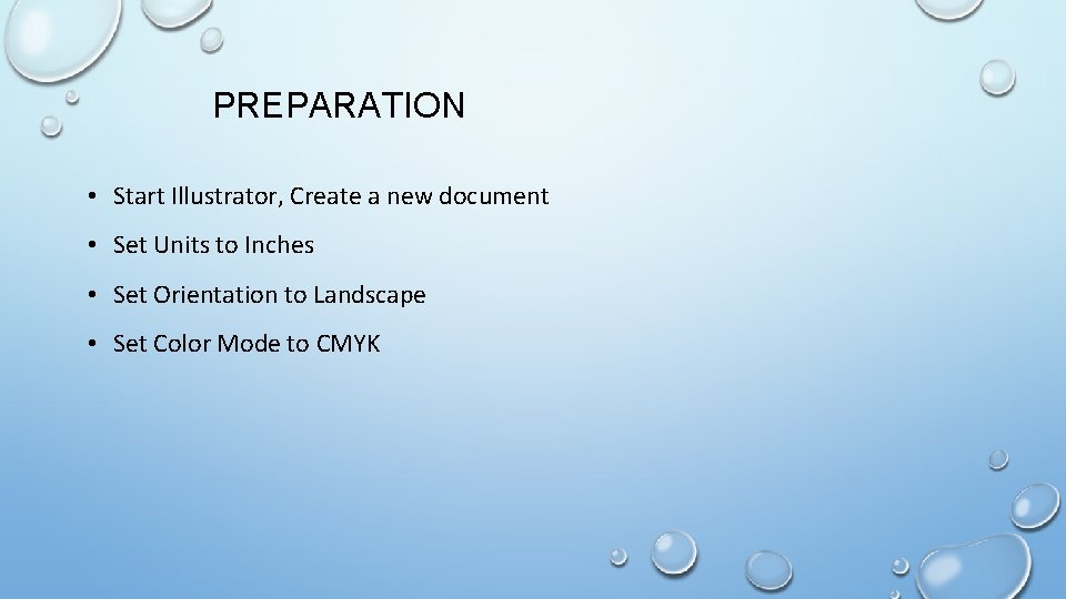 PREPARATION • Start Illustrator, Create a new document • Set Units to Inches •