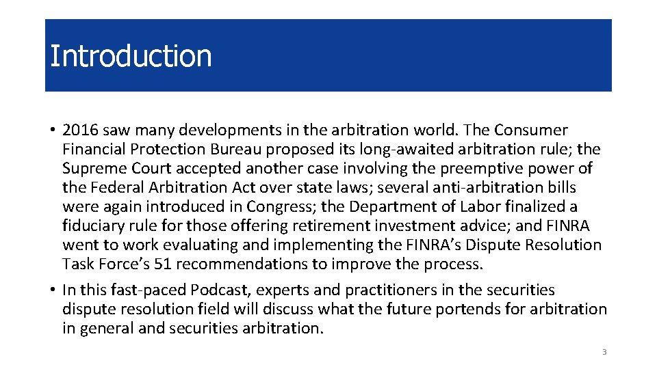 Introduction • 2016 saw many developments in the arbitration world. The Consumer Financial Protection