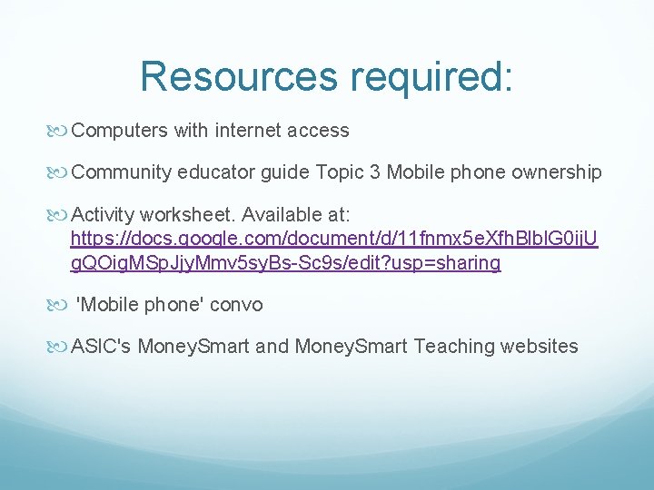 Resources required: Computers with internet access Community educator guide Topic 3 Mobile phone ownership