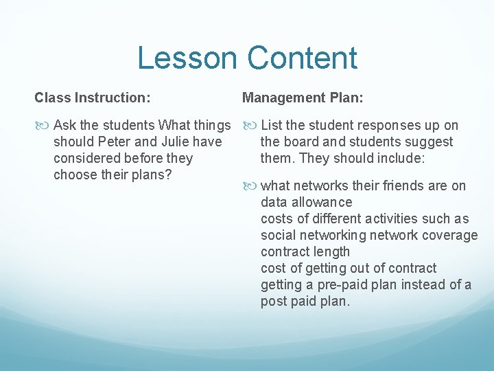 Lesson Content Class Instruction: Management Plan: Ask the students What things List the student