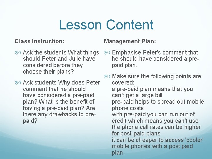 Lesson Content Class Instruction: Management Plan: Ask the students What things Emphasise Peter's comment