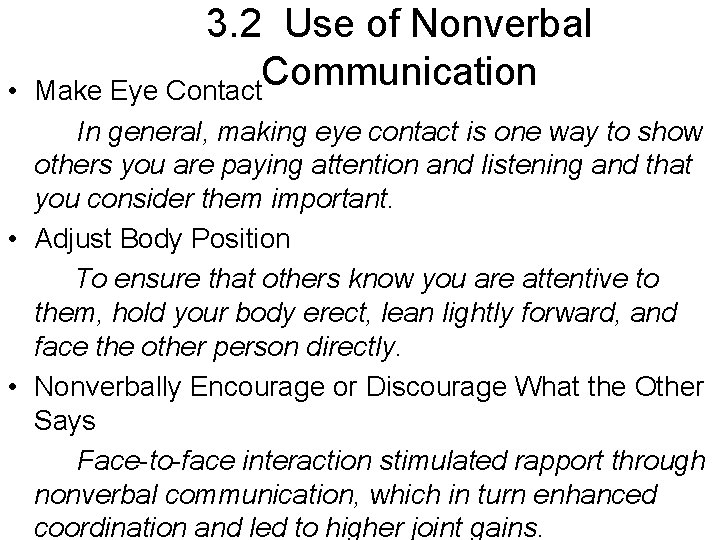 • 3. 2 Use of Nonverbal Communication Make Eye Contact In general, making • 3. 2 Use of Nonverbal Communication Make Eye Contact In general, making