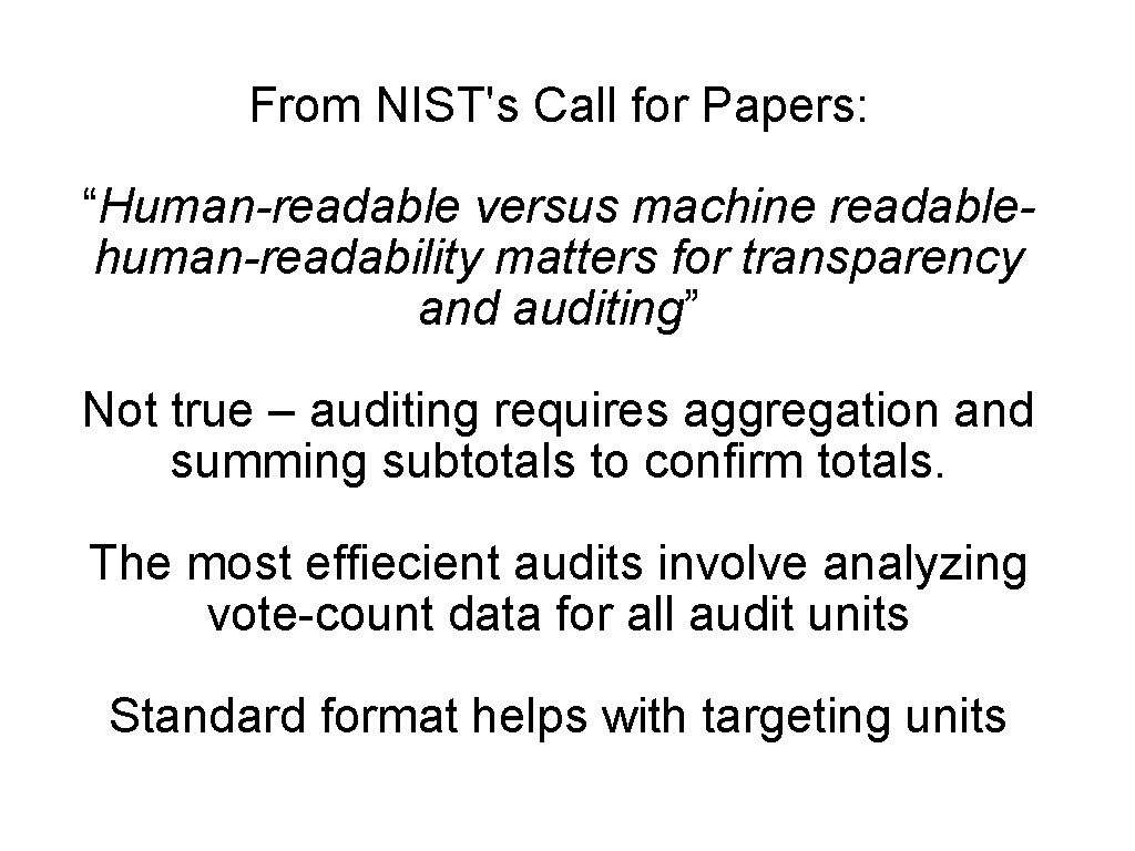 From NIST's Call for Papers: “Human-readable versus machine readablehuman-readability matters for transparency and auditing”