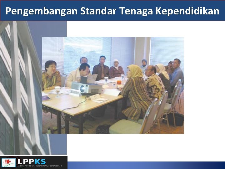 Pengembangan Standar Tenaga Kependidikan 