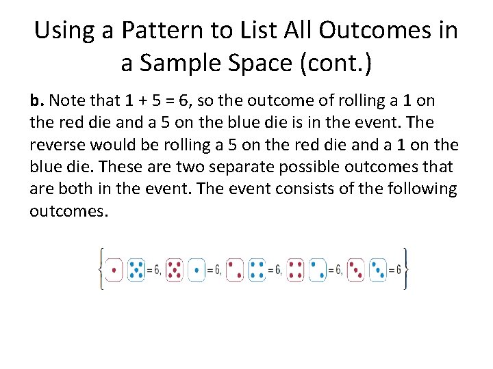 Using a Pattern to List All Outcomes in a Sample Space (cont. ) b.