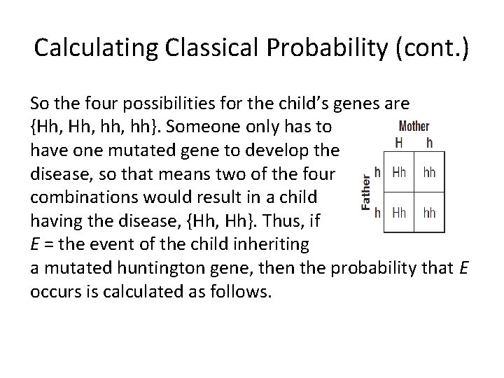 Calculating Classical Probability (cont. ) So the four possibilities for the child’s genes are