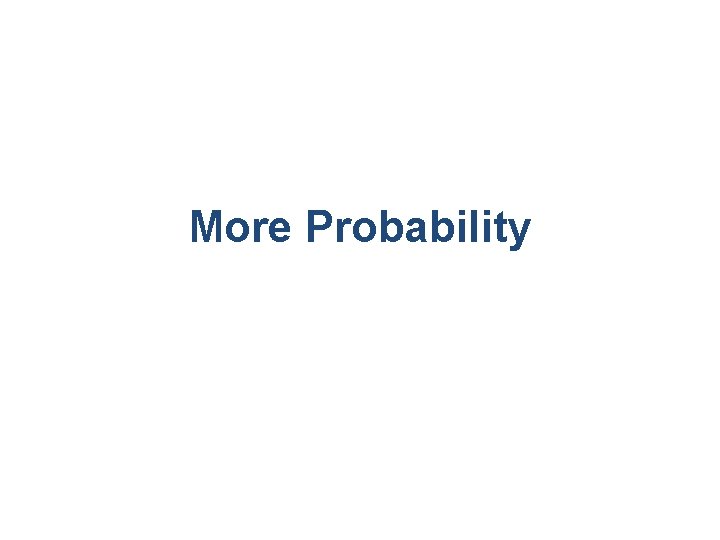 More Probability 