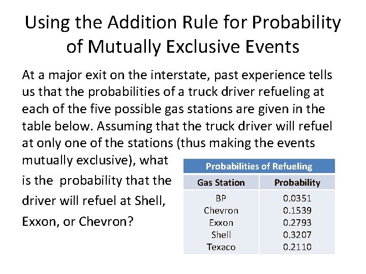 Using the Addition Rule for Probability of Mutually Exclusive Events At a major exit