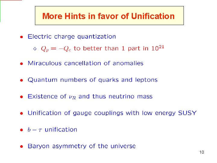 More Hints in favor of Unification 10 