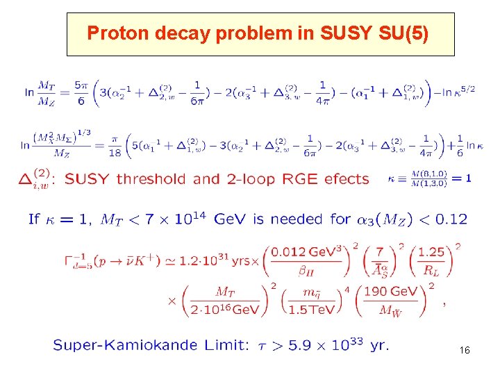 Proton decay problem in SUSY SU(5) 16 