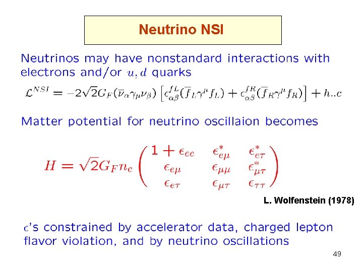 Neutrino NSI L. Wolfenstein (1978) 49 