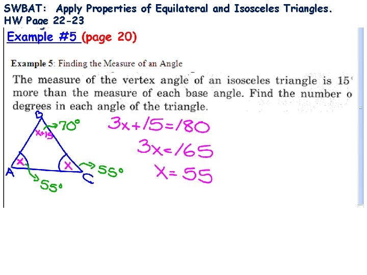 SWBAT: Apply Properties of Equilateral and Isosceles Triangles. HW Page 22 -23 Example #5