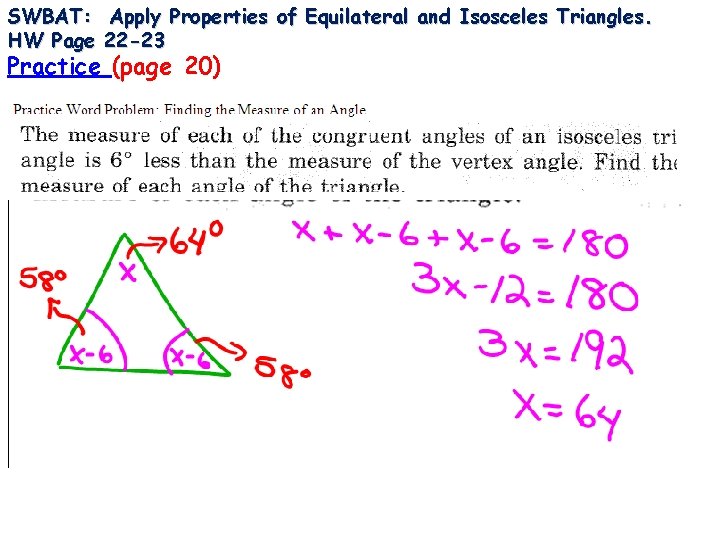 SWBAT: Apply Properties of Equilateral and Isosceles Triangles. HW Page 22 -23 Practice (page