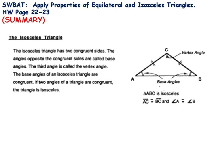 SWBAT: Apply Properties of Equilateral and Isosceles Triangles. HW Page 22 -23 (SUMMARY) 