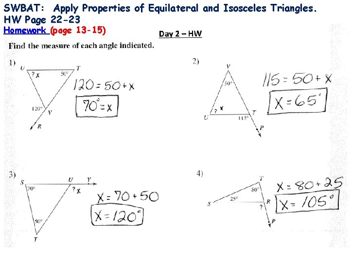 SWBAT: Apply Properties of Equilateral and Isosceles Triangles. HW Page 22 -23 Homework (page