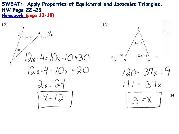 SWBAT: Apply Properties of Equilateral and Isosceles Triangles. HW Page 22 -23 Homework (page