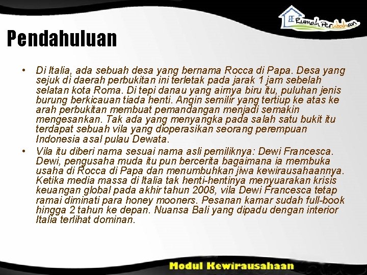 Pendahuluan • Di Italia, ada sebuah desa yang bernama Rocca di Papa. Desa yang