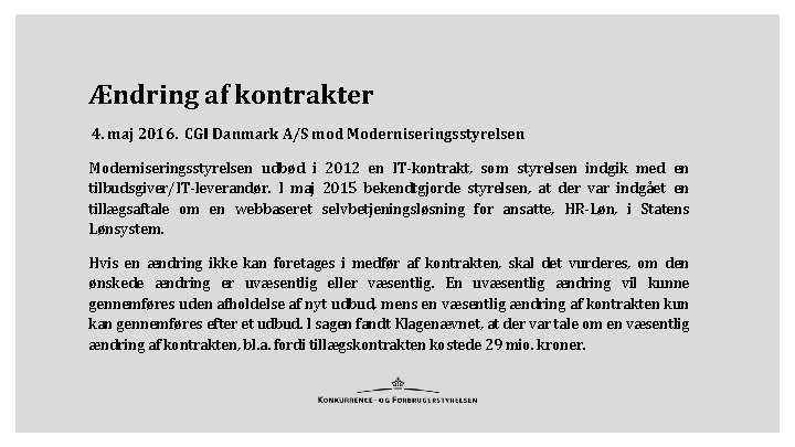 Ændring af kontrakter 4. maj 2016. CGI Danmark A/S mod Moderniseringsstyrelsen udbød i 2012