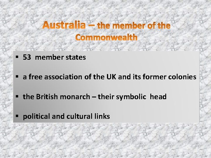 § 53 member states § a free association of the UK and its former