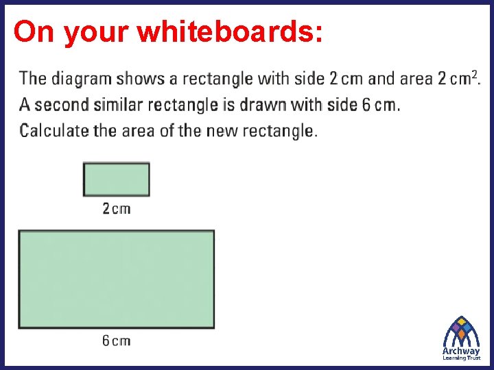 On your whiteboards: 