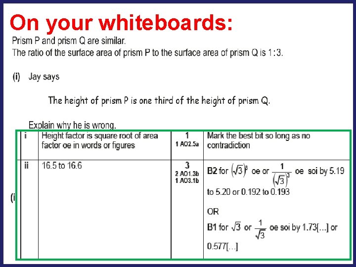 On your whiteboards: 