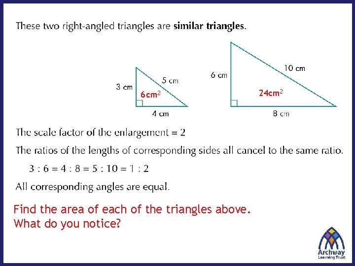 6 cm 2 Find the area of each of the triangles above. What do