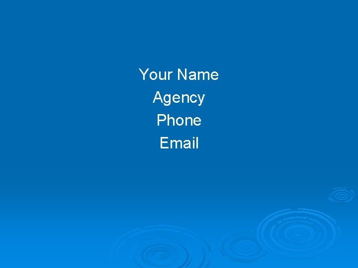 Your Name Agency Phone Email 