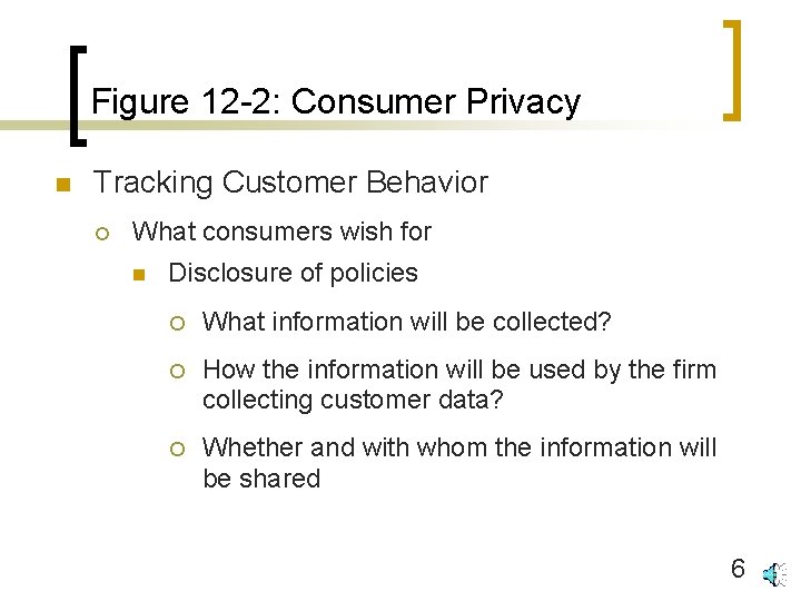 Figure 12 -2: Consumer Privacy n Tracking Customer Behavior ¡ What consumers wish for