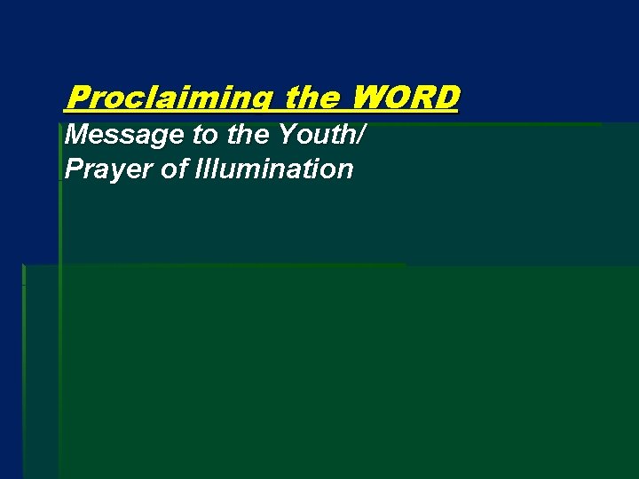 Proclaiming the WORD Message to the Youth/ Prayer of Illumination 