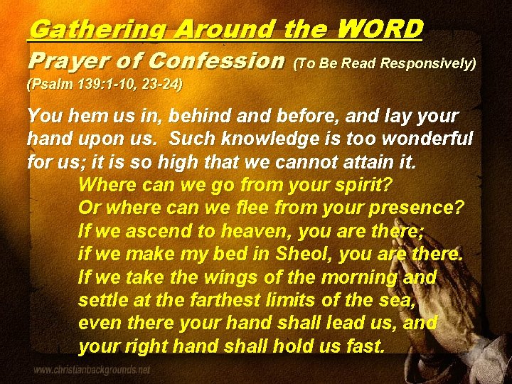 Gathering Around the WORD Prayer of Confession (To Be Read Responsively) (Psalm 139: 1