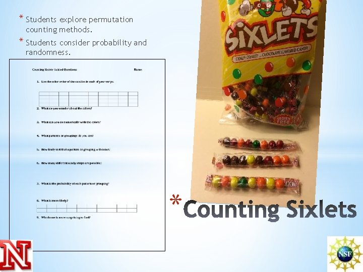 * Students explore permutation counting methods. * Students consider probability and randomness. * 